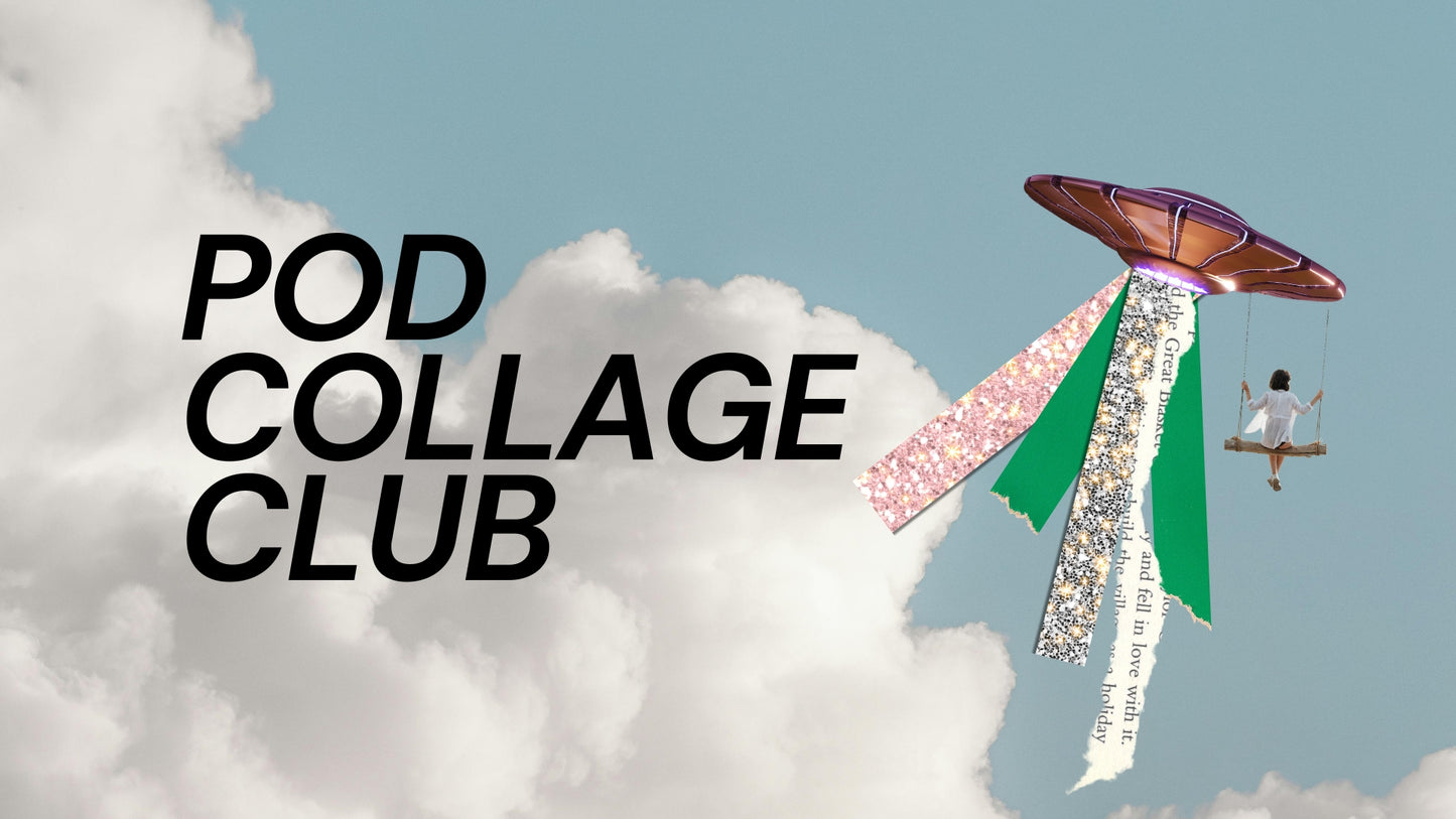 Pod Collage Club
